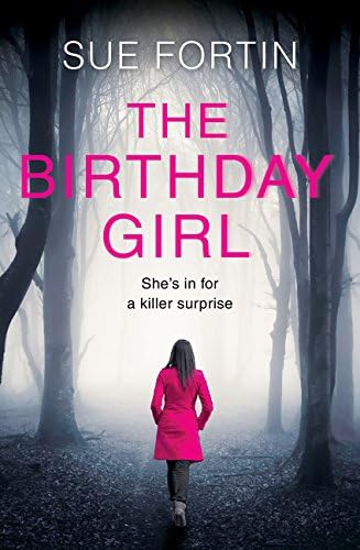 The Birthday Girl: Don’t miss this gripping new psychological thriller full of shocking twists and lies!