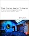 The Game Audio Tutorial: A Practical Guide to Sound and Music for Interactive Games