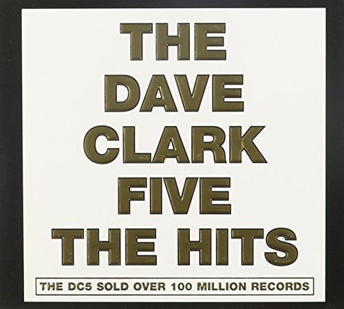 Dave Clark Five - The Dave Clark Five The Hits - Zortam Music