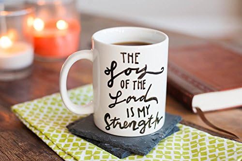 Mug Quote: Psalm 28 vs. 7- The Joy of the Lord is my Strength. Handpainted Porcelain mug, encouraging gift, birthday or Christmas present