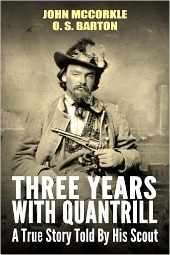 Three Years With Quantrill A True Story Told By His Scout - 