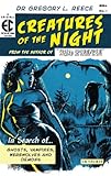 "Creatures of the Night In Search of Ghosts, Vampires, Werewolves and Demons" av Gregory L. Reece