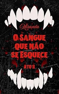 Livro O Sangue que não se esquece - Ato 2 (Rastro de Sangue & Ruínas)