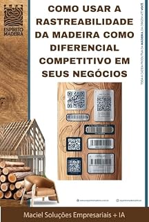 Livro Como usar a rastreabilidade da madeira como diferencial competitivo nos seus negócios