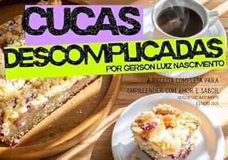Livro Cucas Descomplicadas: A Receita Completa para Empreender com Amor e Sabor