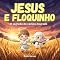 Livro Jesus e Floquinho: O Segredo do Campo Dourado