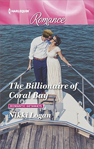 The Billionaire of Coral Bay (Romantic Getaways)