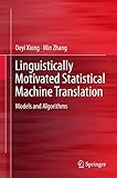 Linguistically Motivated Statistical Machine Translation: Models and Algorithms