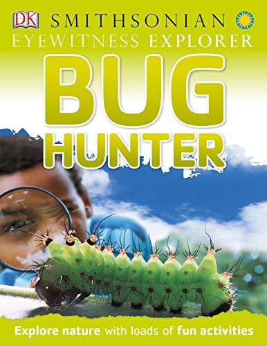 Eyewitness Explorer: Bug Hunter (Eyewitness Explorers)