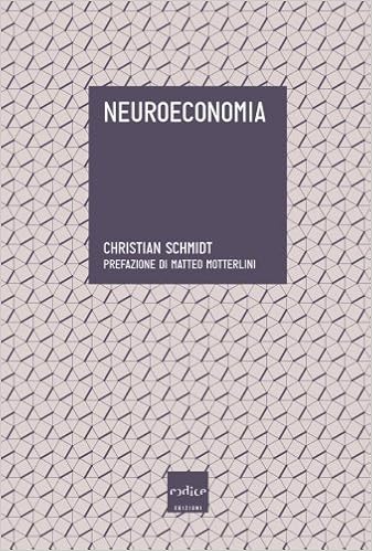 Christian Schmidt - Neuroeconomia (2013)