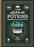 Le livre des potions : Gastronogeek by 