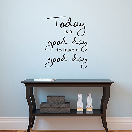 Today is A Good Day to Have a Good Day - Inspirational Quotes Wall Art Vinyl Decal - 19 x 23 - Living Room Motivational Wall Art Decal - Life Quotes Vinyl Sticker Wall Decor