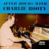 AFTER HOURS WITH CHARLIE BOOTY                     image