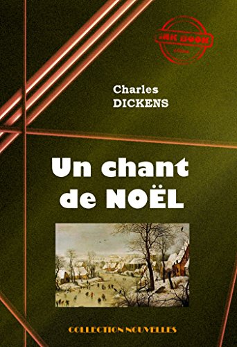 Un chant de Noël (A Christmas Carol): édition intégrale (French Edition) by Charles Dickens