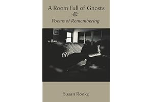 A Room Full of Ghosts: Poems of Remembering