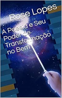 Livro A Poesia e Seu Poder de Transformação no Bem