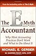 The E-Myth Accountant: Why Most Accounting Practices Don't Work and What to Do About It