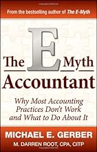 The E-Myth Accountant: Why Most Accounting Practices Don't Work and What to Do About It