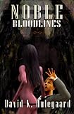 Noble: Bloodlines (Noble Series Book 2)