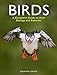 Birds: A Complete Guide to their Biology and Behavior