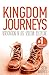 Kingdom Journeys: Rediscovering the Lost Spiritual Discipline by