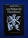 Les Maitres de l'Occultisme by 