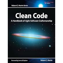 Clean Code: A Handbook of Agile Software Craftsmanship (Robert C. Martin Series)