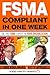 FSMA Compliant in One Week: Be the FSMA Expert in Your Organization by Rob Kooijmans, Kitty Appels