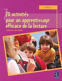 70 activités pour un apprentissage efficace de la lecture