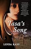 Tasa's Song: A Novel by Linda Kass