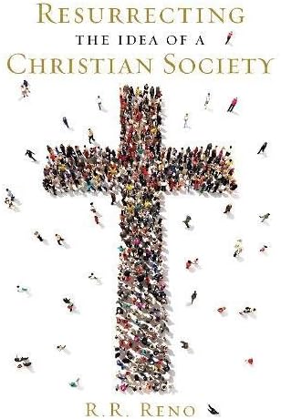 Resurrecting the Idea of a Christian Society