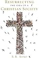 Resurrecting the Idea of a Christian Society
