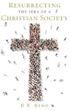 Resurrecting the Idea of a Christian Society