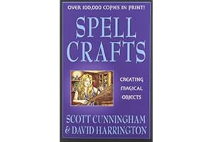 Spell Crafts: Creating Magical Objects (Llewellyn's Practical Magick)
