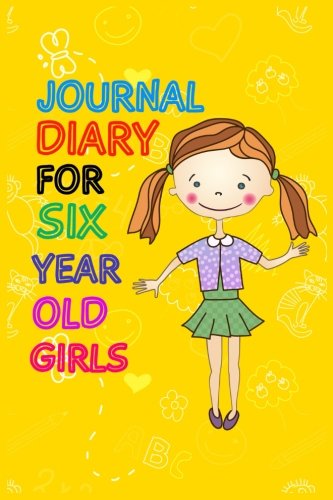 Download Journal Diary For Six Year Old Girls: 6 x 9, 108 Lined Pages (diary, notebook, journal, workbook) Download Journal Diary For Six Year Old Girls: 6 x 9, 108 Lined Pages (diary, notebook, journal, workbook)