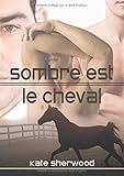 Sombre est le cheval (Californie équestre) (French Edition) by 