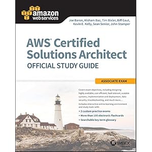 AWS Certified Solutions Architect Official Study Guide: Associate Exam