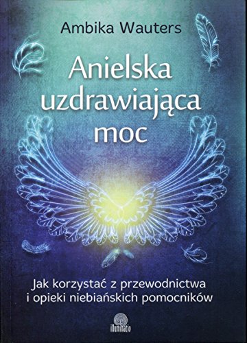 Anielska uzdrawiajaca moc
