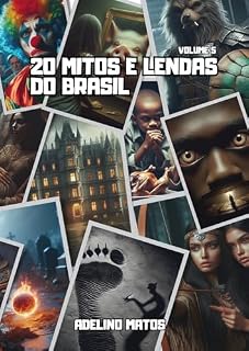 Livro 20 Lendas e Mitos do Brasil: Volume 5 (Brasil Folclórico)