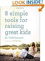 8 Simple Rules for Raising Great Kids