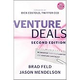Venture Deals: Be Smarter Than Your Lawyer and Venture Capitalist
