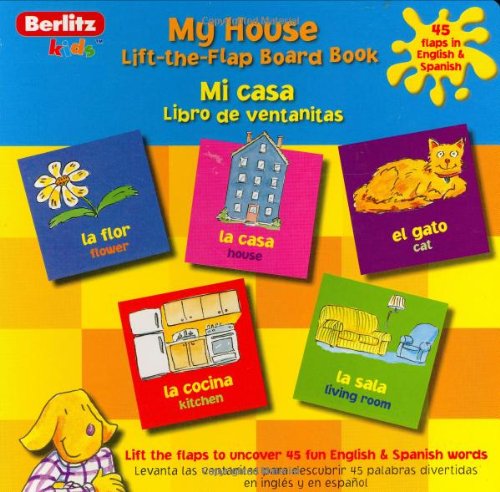 My House Flap Book - Spanish (Lift-The-Flap Board Book) - Berlitz