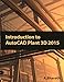 Introduction to AutoCAD Plant 3D 2015 by A Bharath