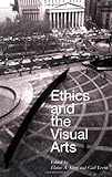 Ethics And the Visual Arts