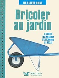 Bricoler au jardin