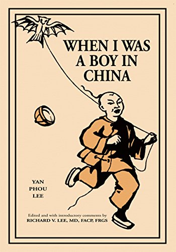 When I Was a Boy in China: Edited and with Introductory Comments By by Yan Phou Lee