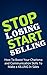 STOP LOSING, START SELLING: How To Boost Your Charisma and Communication Skills To Make a KILLING In Sales (Conversation Skills, Charisma, Emotional Intelligence, Closing Book 1)