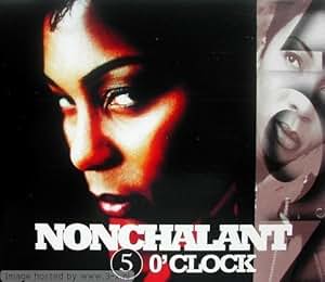 Nonchalant 5 OClock Lyrics Genius Lyrics