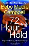 Front cover for the book 72 Hour Hold by Bebe Moore Campbell
