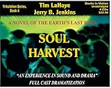 Soul Harvest (Left Behind Dramatized series in Full Cast) (Book #4) [CD] by Tim LaHaye & Jerry B. Jenkins
